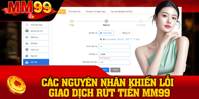 Các nguyên nhân khiến lỗi giao dịch rút tiền MM99