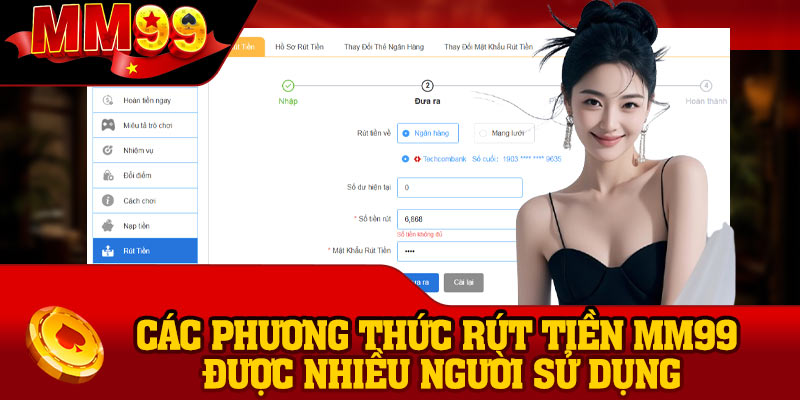 Các phương thức rút tiền MM99 được nhiều người sử dụng