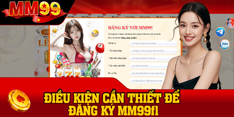 Điều kiện cần thiết để đăng ký MM99