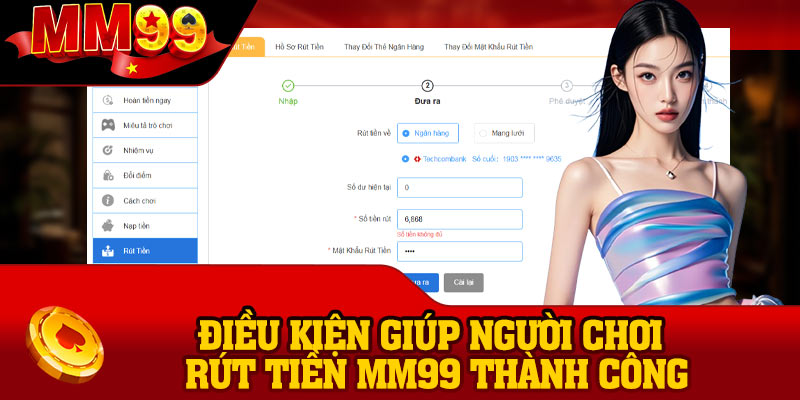 Điều kiện giúp người chơi rút tiền MM99 thành công