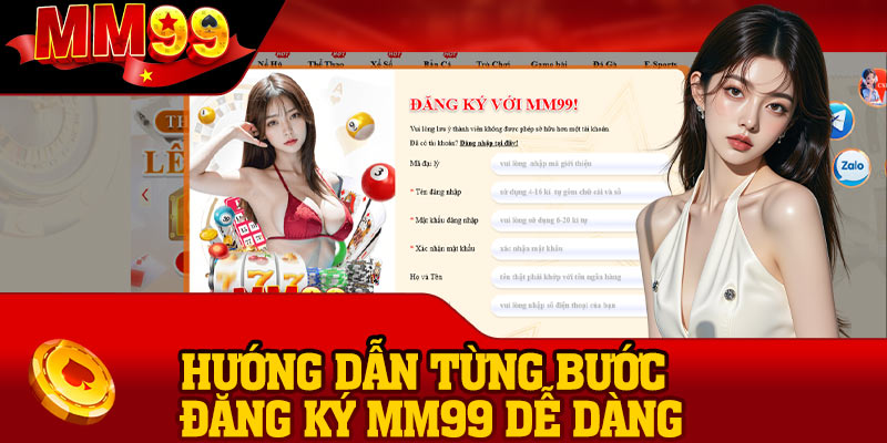 Hướng dẫn từng bước đăng ký MM99 dễ dàng