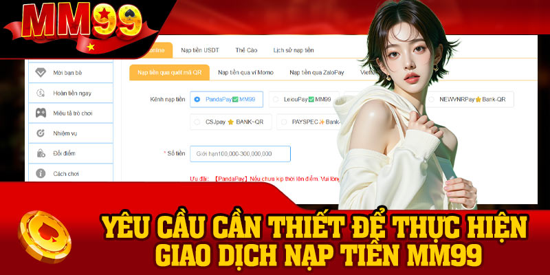 Yêu cầu cần thiết để thực hiện giao dịch nạp tiền MM99