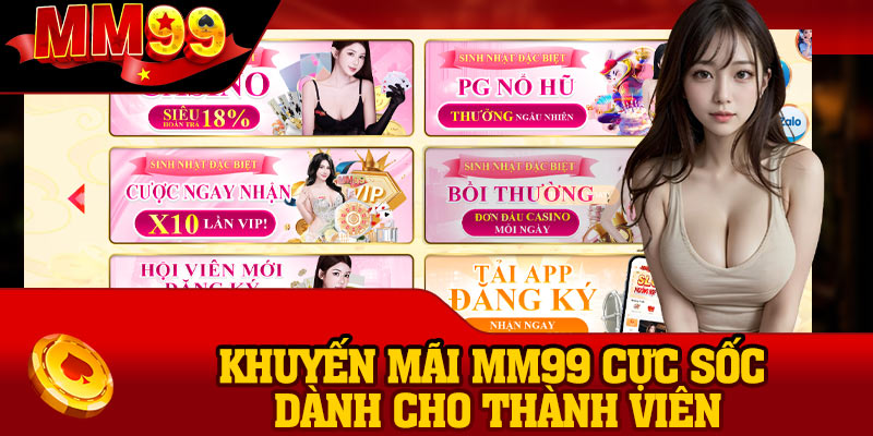 Khuyến mãi MM99 cực sốc dành cho thành viên