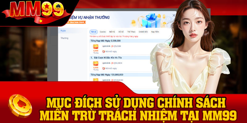 Mục đích sử dụng chính sách miễn trừ trách nhiệm tại MM99