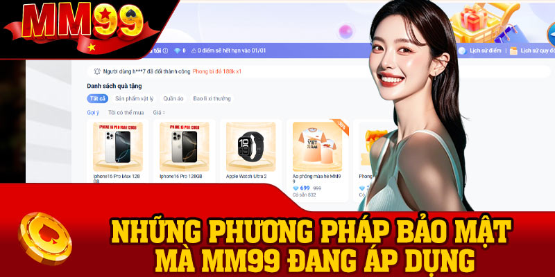 Những phương pháp bảo mật mà MM99 đang áp dụng