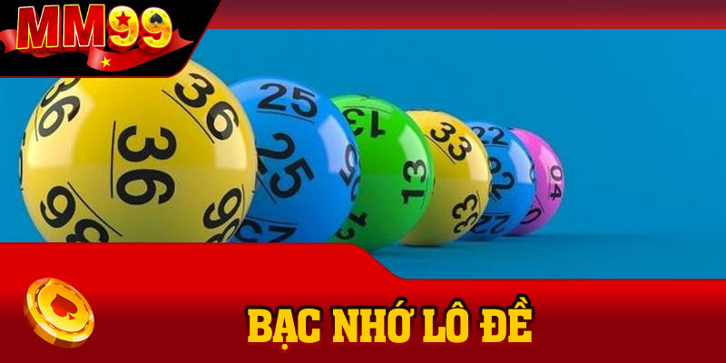 Bạc Nhớ Lô Đề
